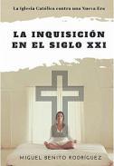 La Inquisicin en el siglo XXI