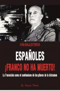 Espaoles, Franco no ha muerto!