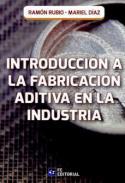 Introduccin a la fabricacin aditiva en la industria