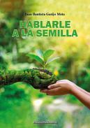 Hablarle a la semilla