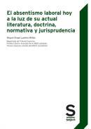 El absentismo laboral hoy a la luz de su actual literatura, doctrina, normativa y jurisprudencia