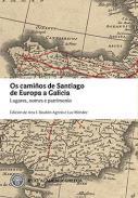 Os camios de Santiago de Europa a Galicia