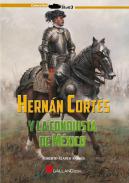 Hernn Corts y la conquista de Mxico