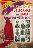 Las sublevaciones republicanas de Jaca y Cuatro Vientos