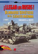 ¡Llegan los rusos! : blindados soviéticos en el Ejército Naciona, 1