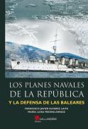 Los planes navales de la Repblica y la defensa de las Baleares