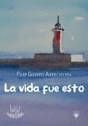 La vida fue esto