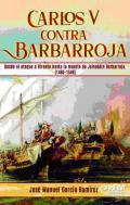 Carlos V contra Barbarroja