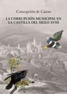 La corrupcin municipal en la Castilla del siglo XVIII