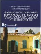 La administracin y evolucin del mayorazgo de Arucas