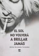 El sol no volver a brillar jams