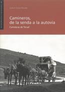 Camineros, de la senda a la autova