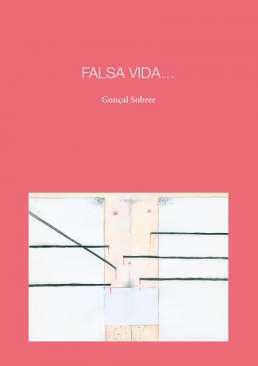 Falsa vida d'un fals pintor fracassat, per de fama universal