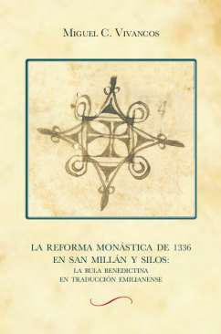 La Reforma Monstica de 1336 en San Milln y Silos