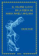 El solatge clssic en la poesia de Maria ngels Anglada