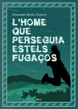 L'home que perseguia estels fugaos