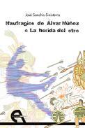 Naufragios de lvar Nez o La herida del otro