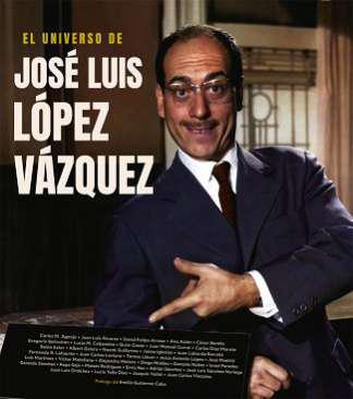 El universo de Jos Luis Lpez Vzquez