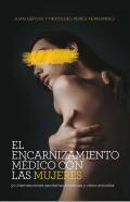 El encarnizamiento mdico con las mujeres