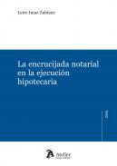 La encrucijada notarial en la ejecucin hipotecaria