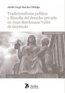 Tradicionalismo poltico y filosofa del derecho privado en Juan Berchmans Vallet de Goytisolo