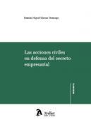 Las acciones civiles en defensa del secreto empresarial