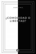 Comodidad o libertad?