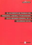 El accidente de trabajo del personal laboral y funcionario, en el Rgimen General de la Seguridad Social