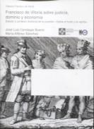 Francisco de Vitoria sobre justicia, dominio y economa