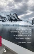 Vida y fortuna de Gabriel de Castilla, el descubridor de la Antrtida en 1603