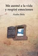 Me asom a la vida y respir emociones