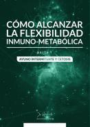 Cómo alcanzar la flexibilidad inmuno-metabólica