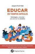 Educar en tiempos difciles