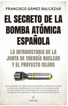 El secreto de la bomba atmica espaola