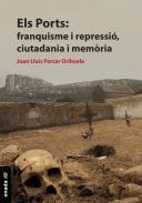 Els Ports: franquisme i repressi, ciutadania i memria