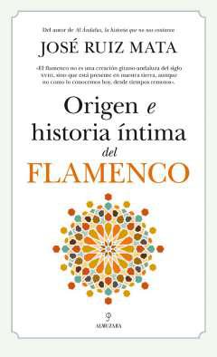 Origen e historia ntima del flamenco