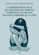 La jurisprudencia de la sala segunda del tribunal supremo en los delitos sexuales a menores de 16 aos