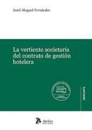 La vertiente societaria del contrato de gestin hotelera