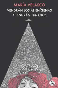 Vendrn los aliengenas y tendrn tus ojos