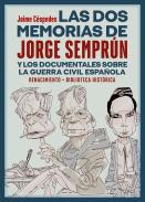 Las dos memorias de Jorge Semprn y los documentales sobre la Guerra Civil Espaola