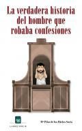 La verdadera historia del hombre que robaba confesiones