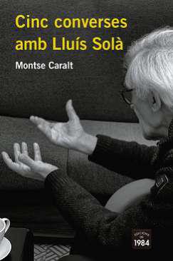 Cinc converses amb Llus Sol