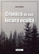Crónica de una locura oculta