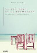 La sociedad de la desmesura