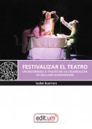 Festivalizar el teatro