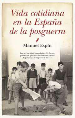 Vida cotidiana en la Espaa de la posguerra