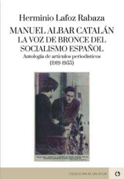Manuel Albar Cataln, la voz de bronce del socialismo espaol