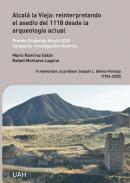 Alcal la Vieja: reinterpretando el asedio del 1118 desde la arqueologa actual