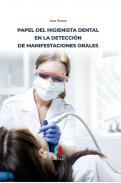 Papel del higienista dental en la detección de manifestaciones orales