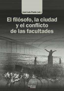El filsofo, la ciudad y el conflicto de las facultades